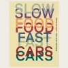 Slow Food, Fast Cars